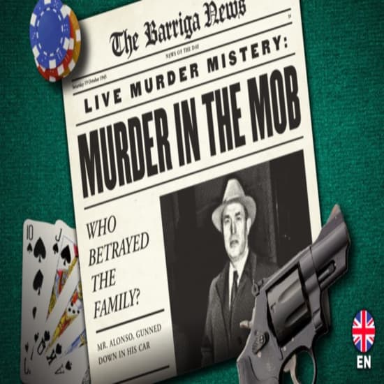 Live murder mistery: Murder in the Mob