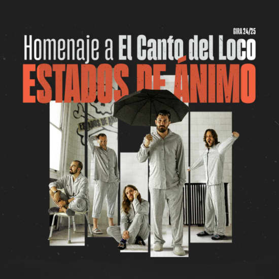 Estados de Ánimo: Tribute to El Canto del Loco at Teatro Eslava