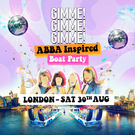 GIMME! GIMME! GIMME! The ABBA Inspired Boat Party Boat Party in London