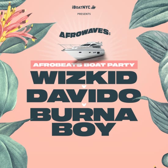 WIZKID v DAVIDO v BURNA BOY - Afrobeats Tribute Boat Party Yacht Cruise NYC