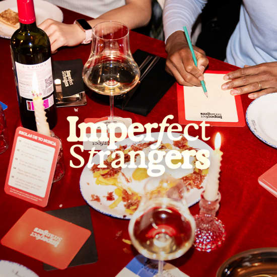 Imperfect Strangers: Meet, Dine, Connect