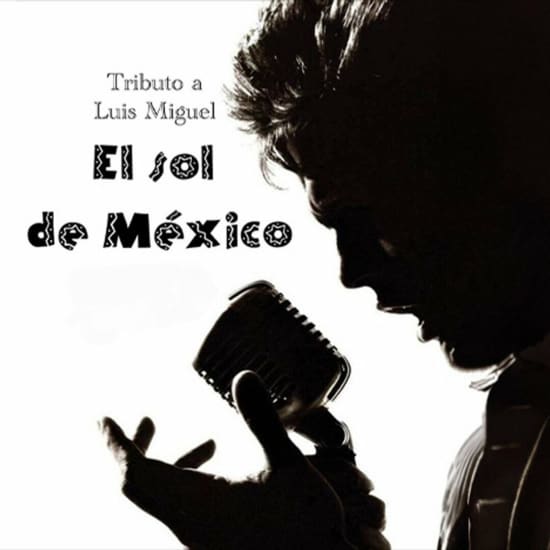 Tributo a Luis Miguel, el sol de México