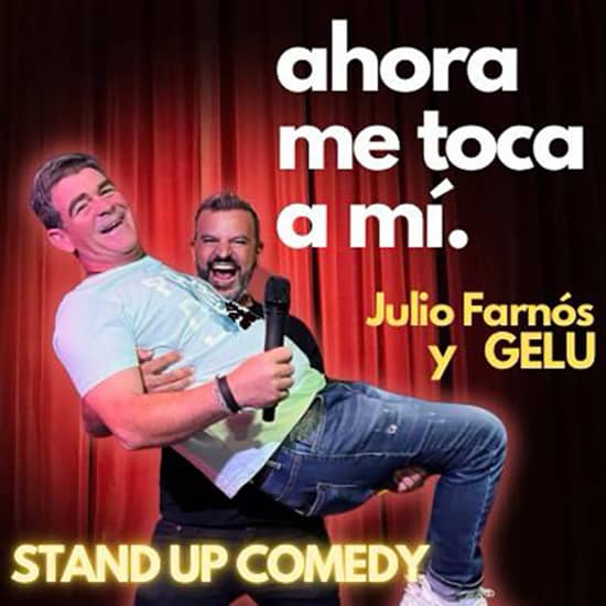 Ahora me Toca a Mí con Julio Farnós y Gelu en Clandestino Café Teatro