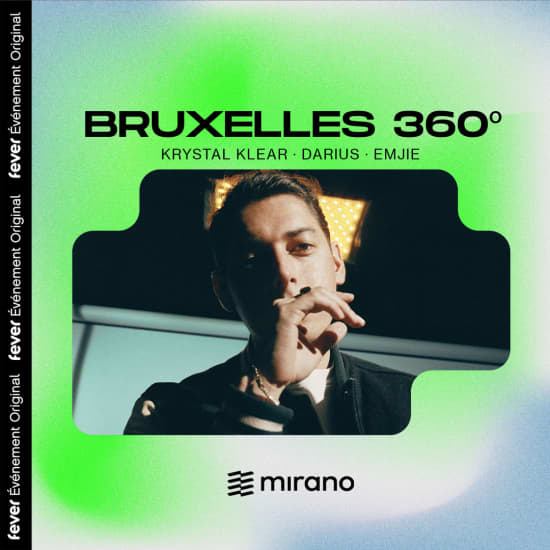 Bruxelles 360º : Krystal Klear, Darius & Emjie au Mirano