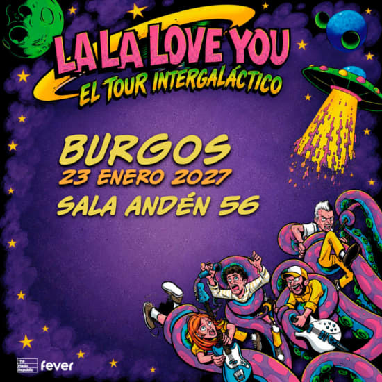 Gira La La Love You en Sala Andén 56, Burgos 2027