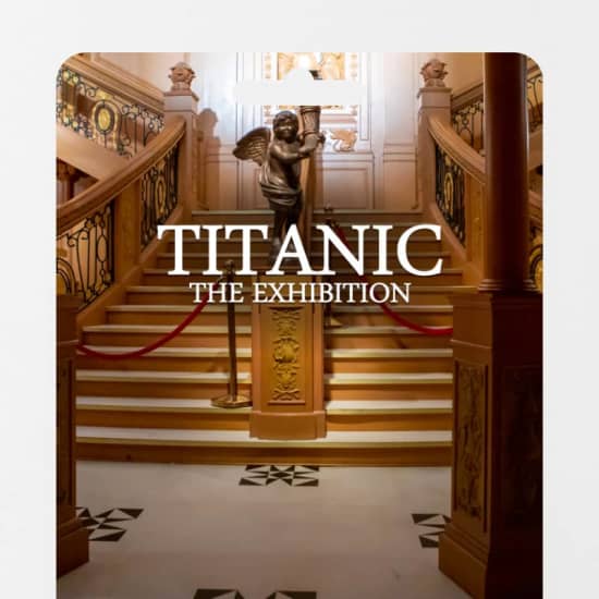 ﻿Titanic: La exposición - Tarjeta regalo