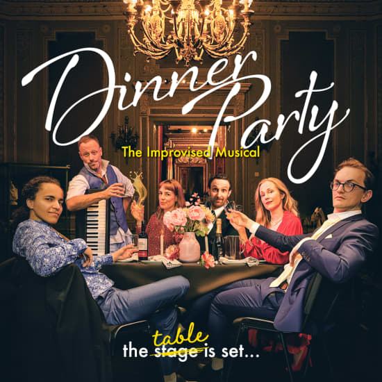 Dinner Party: The Improvised Musical