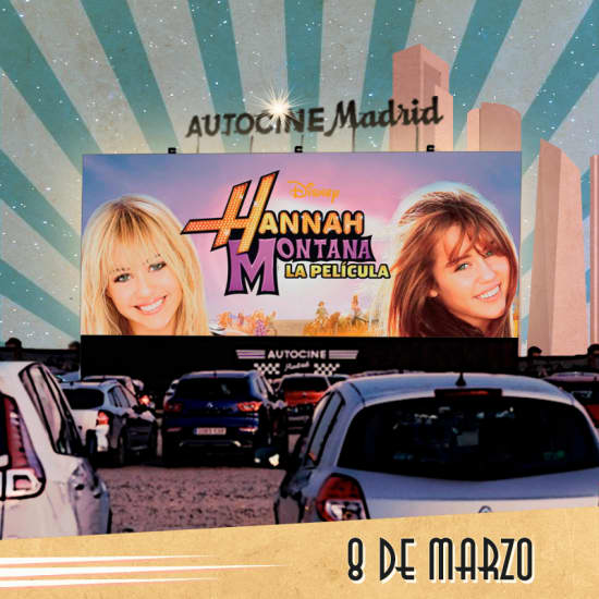 ﻿Hannah Montana: the movie at Autocine Madrid