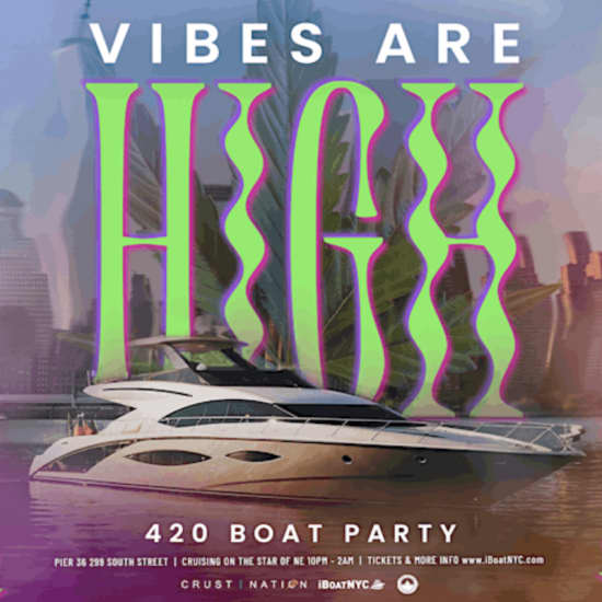 Vibes Are High 420 Boat Party Yacht Cruise NYC