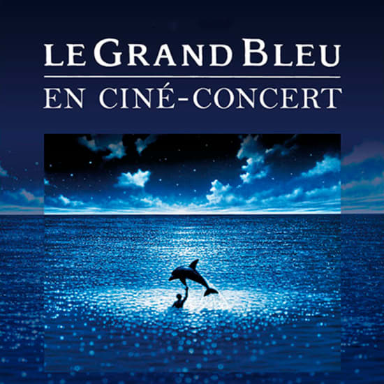 Le Grand Bleu en Ciné-Concert à Paris !