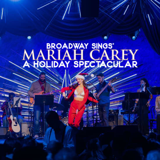 Broadway Sings Mariah Carey: A Holiday Spectacular