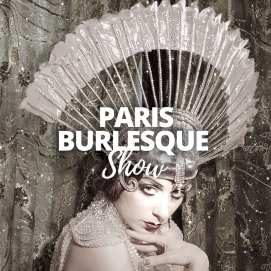 Nuit étoilée, Paris Burlesque Show