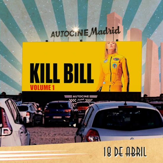 ﻿Kill Bill at Autocine Madrid