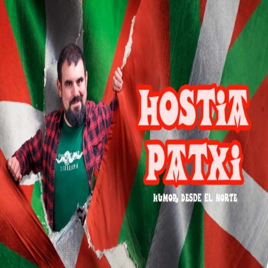 ¡Hostia Patxi! Humor desde el norte en Madrid