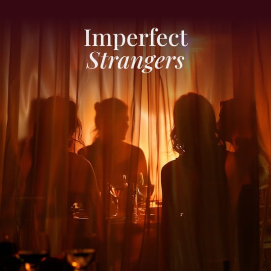 ﻿Imperfect Strangers: Meet, Dine, Connect