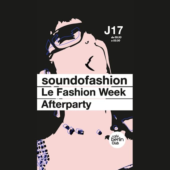 Sound of Fashion: Le Fashion Week Afterparty