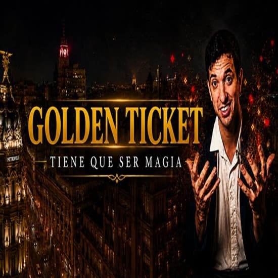 Golden Ticket. Tiene que ser magia