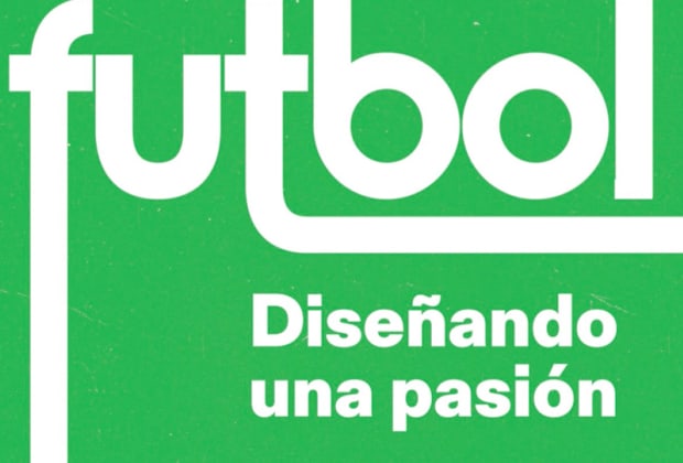 Futbol. Diseñando una pasión 1