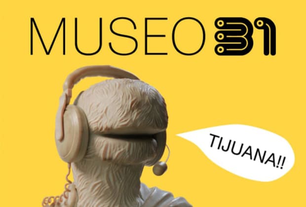 Museo 31 - Tijuana 1