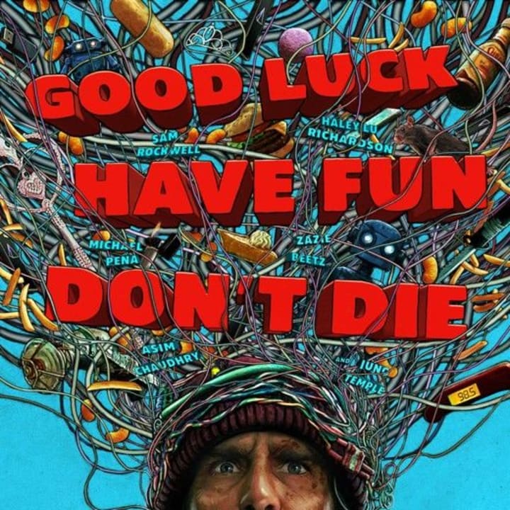 Good Luck, Have Fun, Don't Die