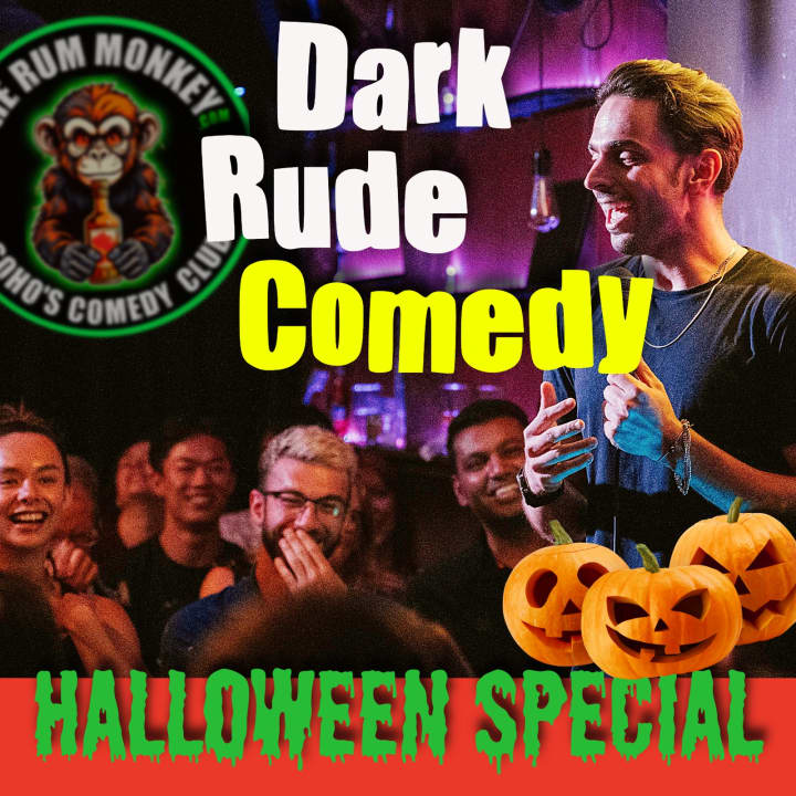 HALLOWEEN SPECIAL: Dark Stand up in Soho