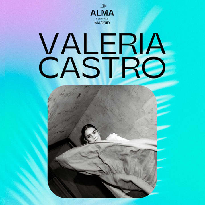 Festival ALMA Occident Madrid: Valeria Castro