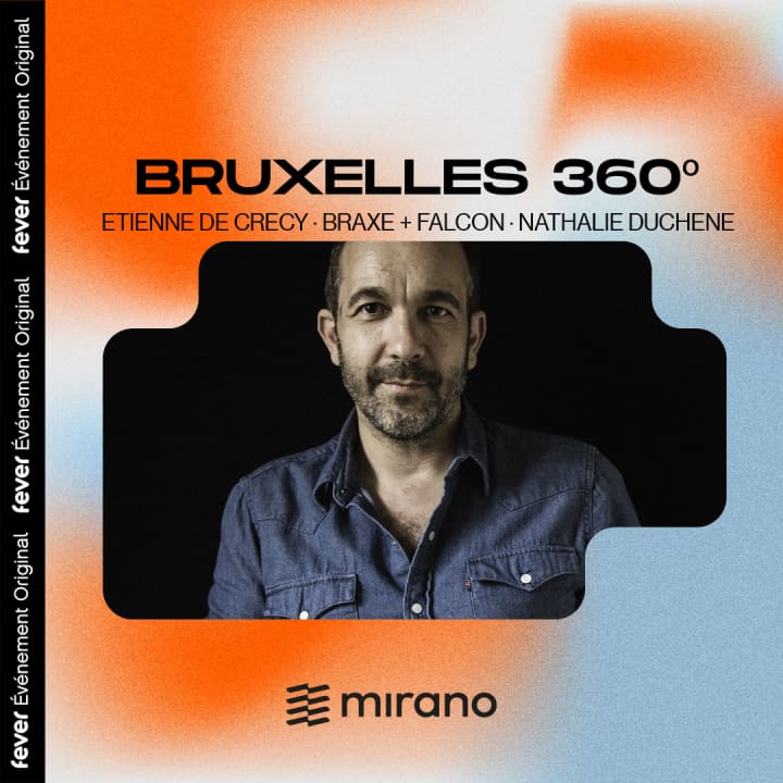 Bruxelles 360º : Etienne de Crécy au Mirano