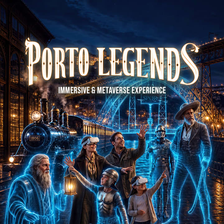 Porto Legends - Immersive & Metaverse Experience