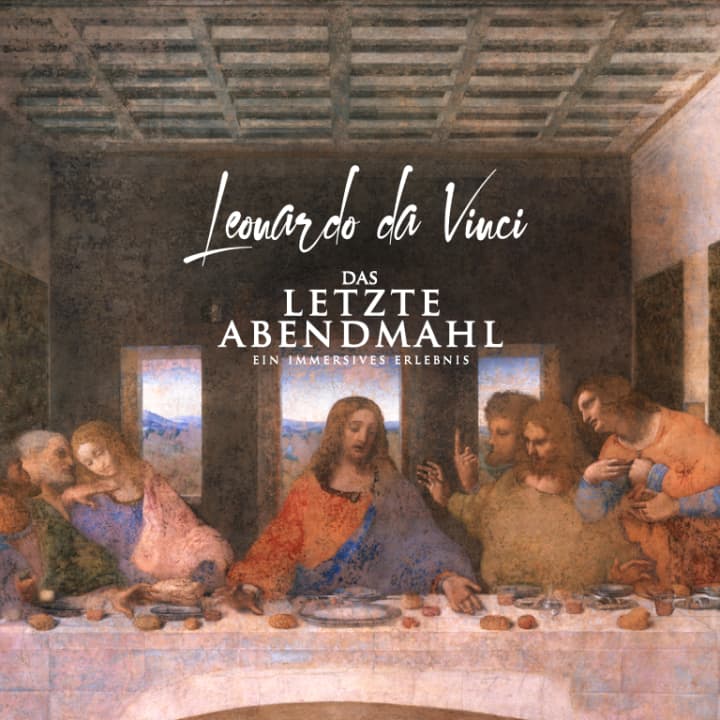 Leonardo Da Vinci: Das letzte Abendmahl