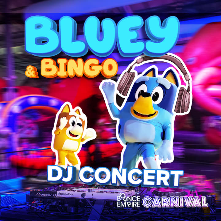 Bounce Empire - Bluey DJ Concert Experience