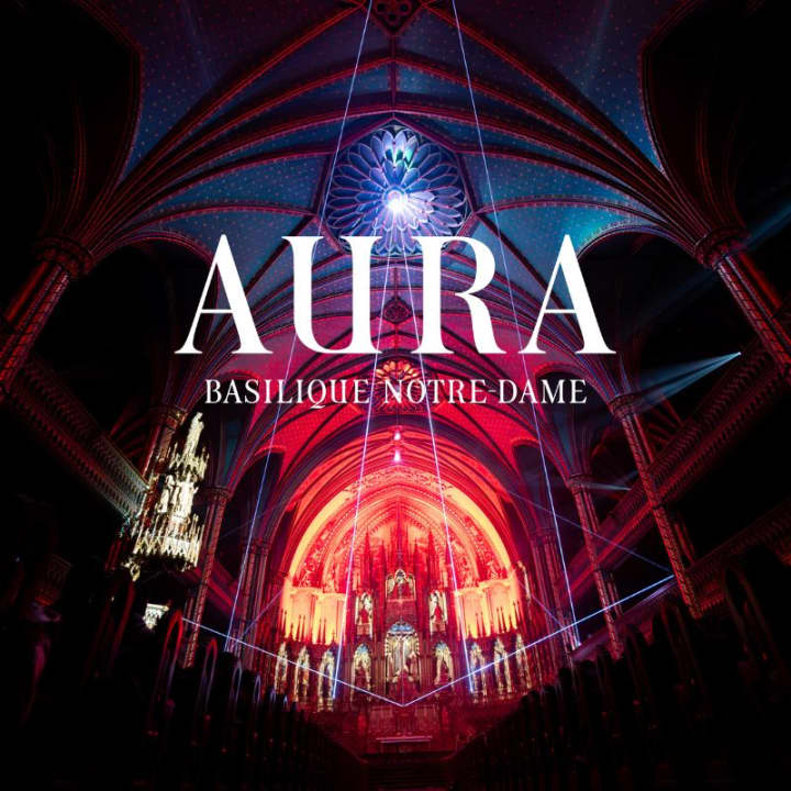 The AURA Experience at the Notre-Dame Basilica of Montréal