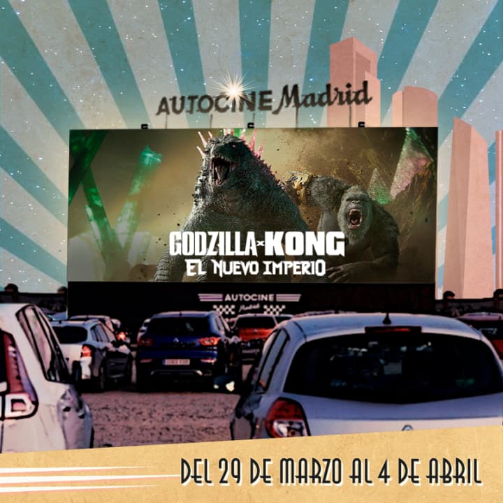 ﻿Godzilla and Kong: the new empire at Autocine Madrid