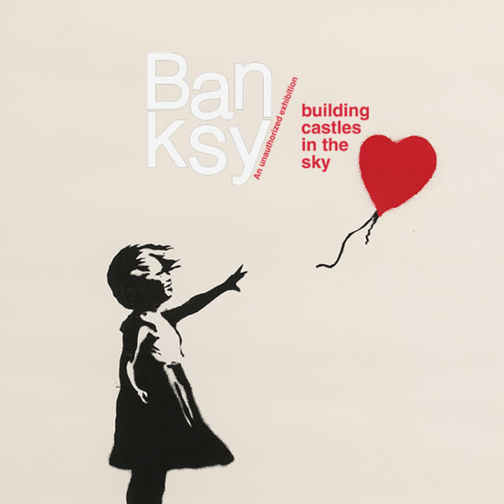 Banksy: Building Castles in the Sky Exhibition