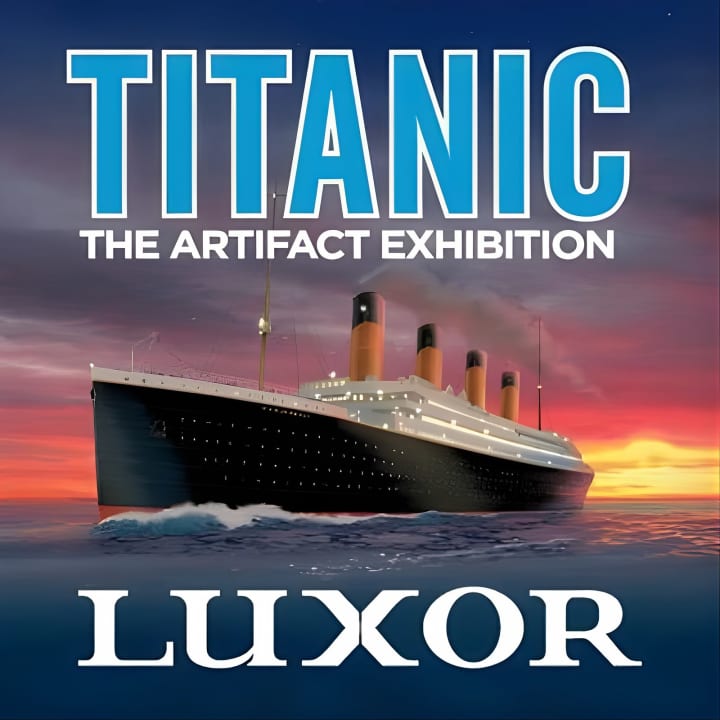 Titanic: The Artifact Exhibition at the Luxor Hotel and Casino