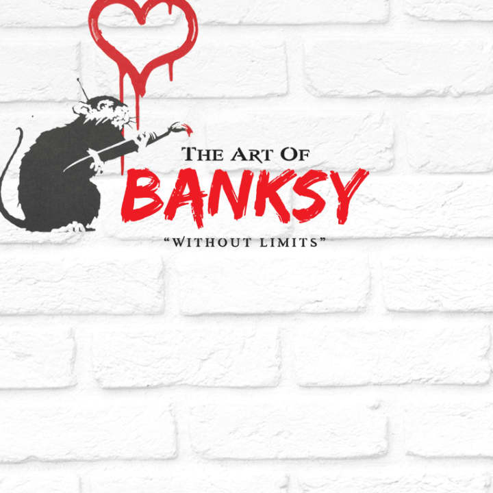 The Art of Banksy: "Without Limits" Exhibition - Waitlist