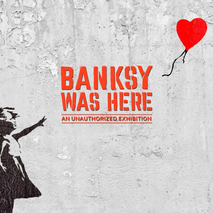 Banksy Was Here: The Exhibition