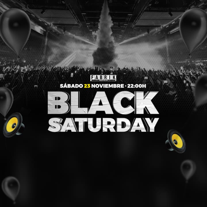 Fabrik presenta BLACK SATURDAY