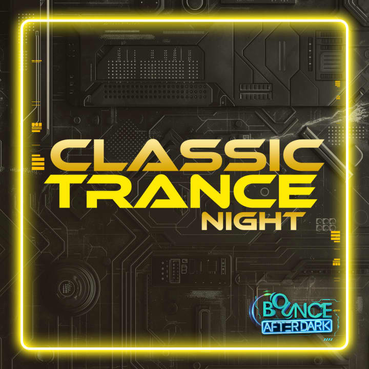 Bounce Empire - Classic Trance Night