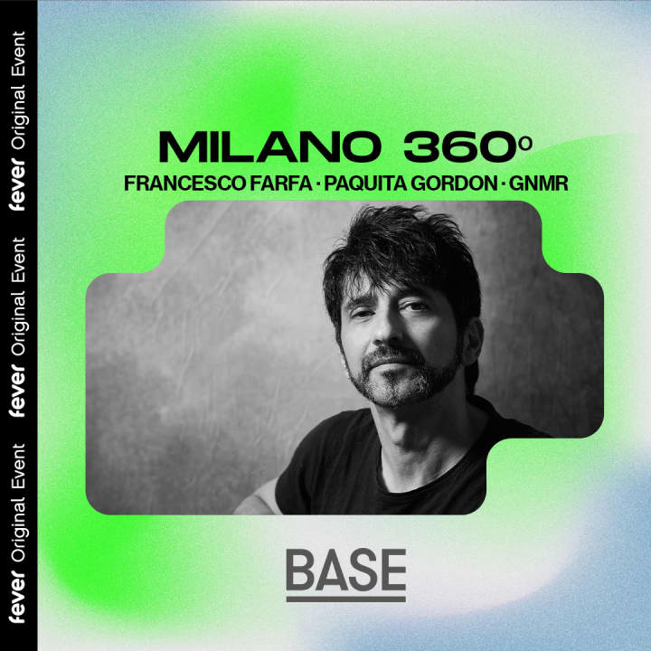Milano 360º: Francesco Farfa, Paquita Gordon e GNMR a Base Milano