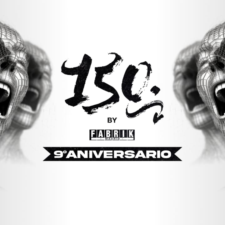 150 by Fabrik - 9º Aniversario