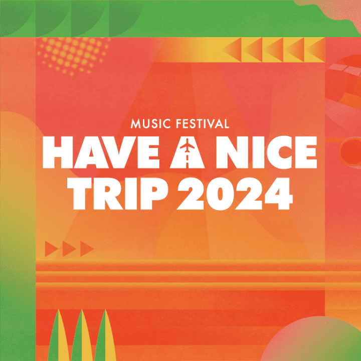 HAVE A NICE TRIP 2024