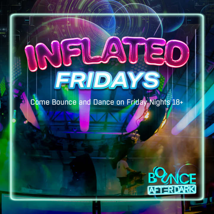 Bounce Empire - Club Bounce: Inflated Fridays