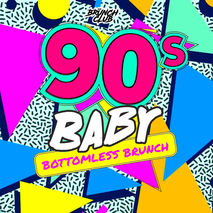 90's Baby Bottomless Brunch - Brighton