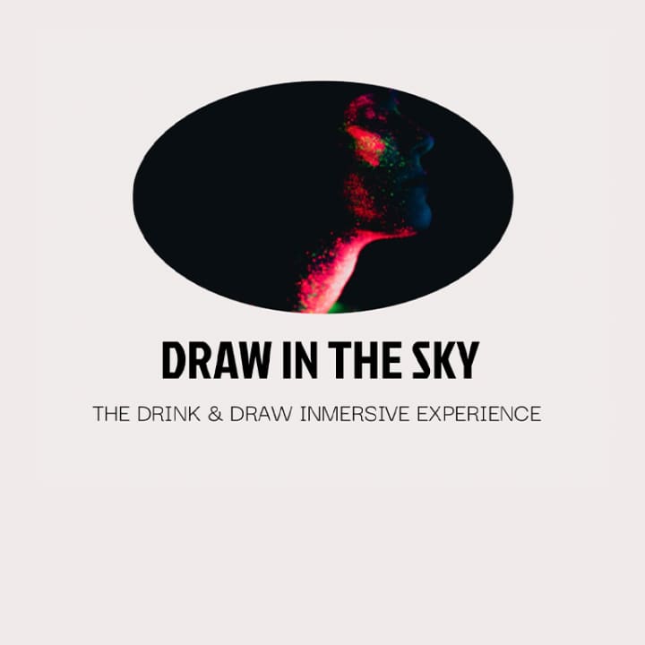 ﻿Draw In The Sky: "The Drink and Draw Immersive Experience"