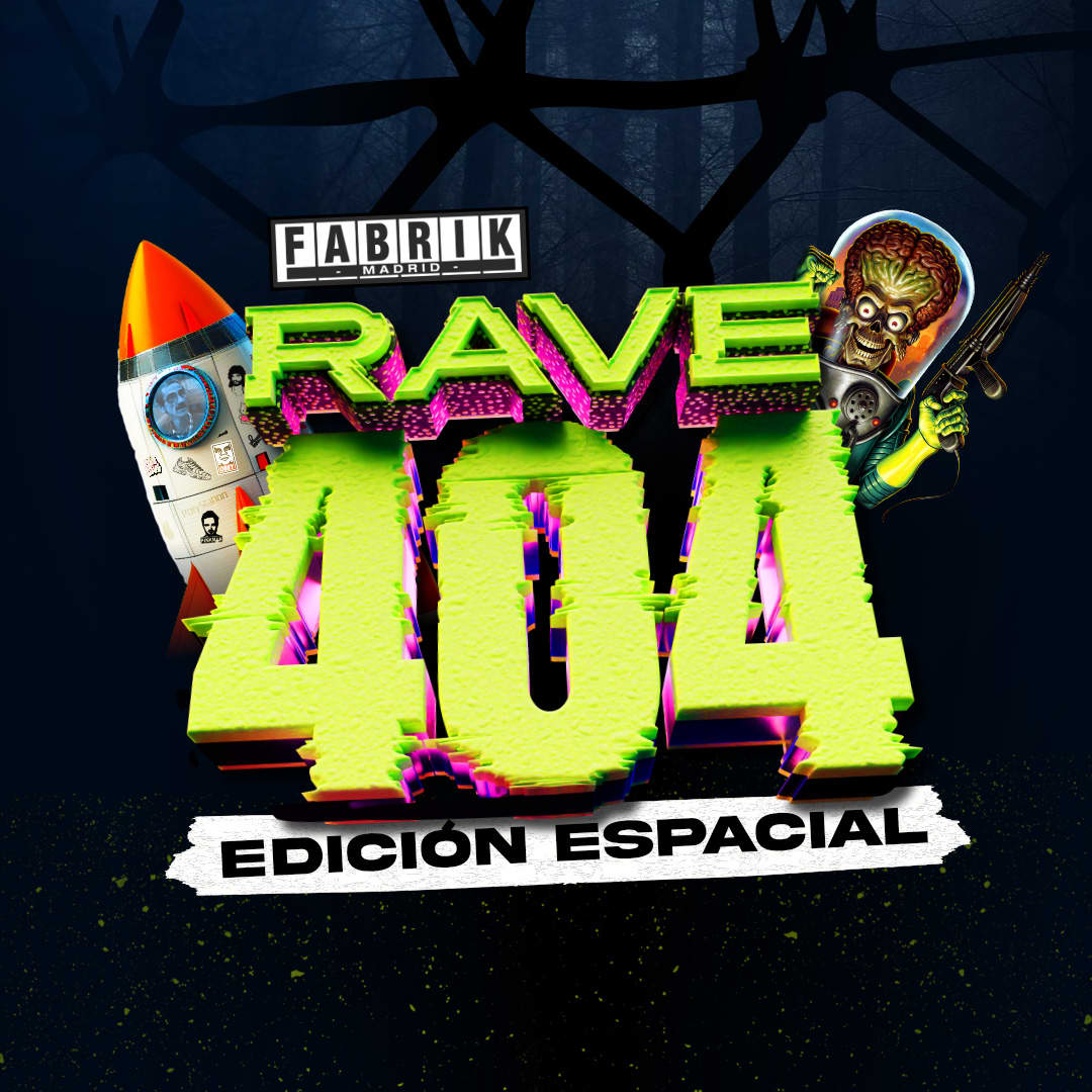 RAVE 404 Edición Espacial en Fabrik 3