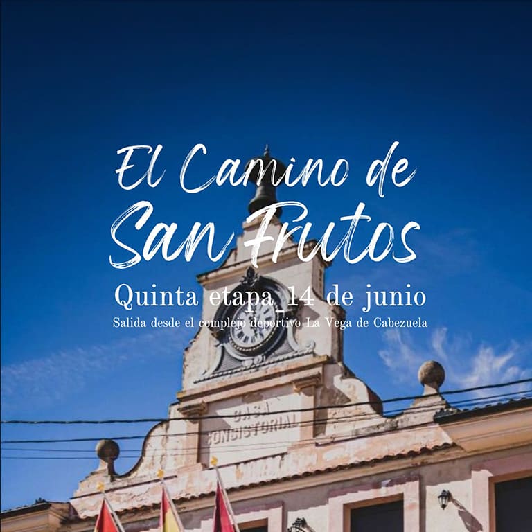 Camino de S. Frutos, 5ª etapa: Cabezuela - S. Frutos 1