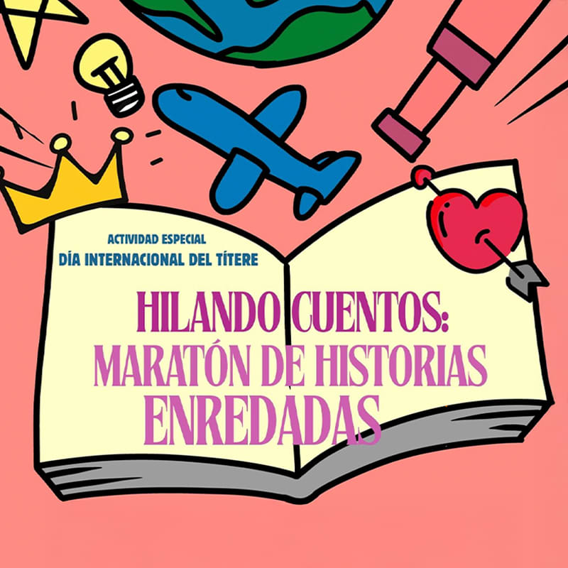 Hilando cuentos: Maratón de historias enredadas 1