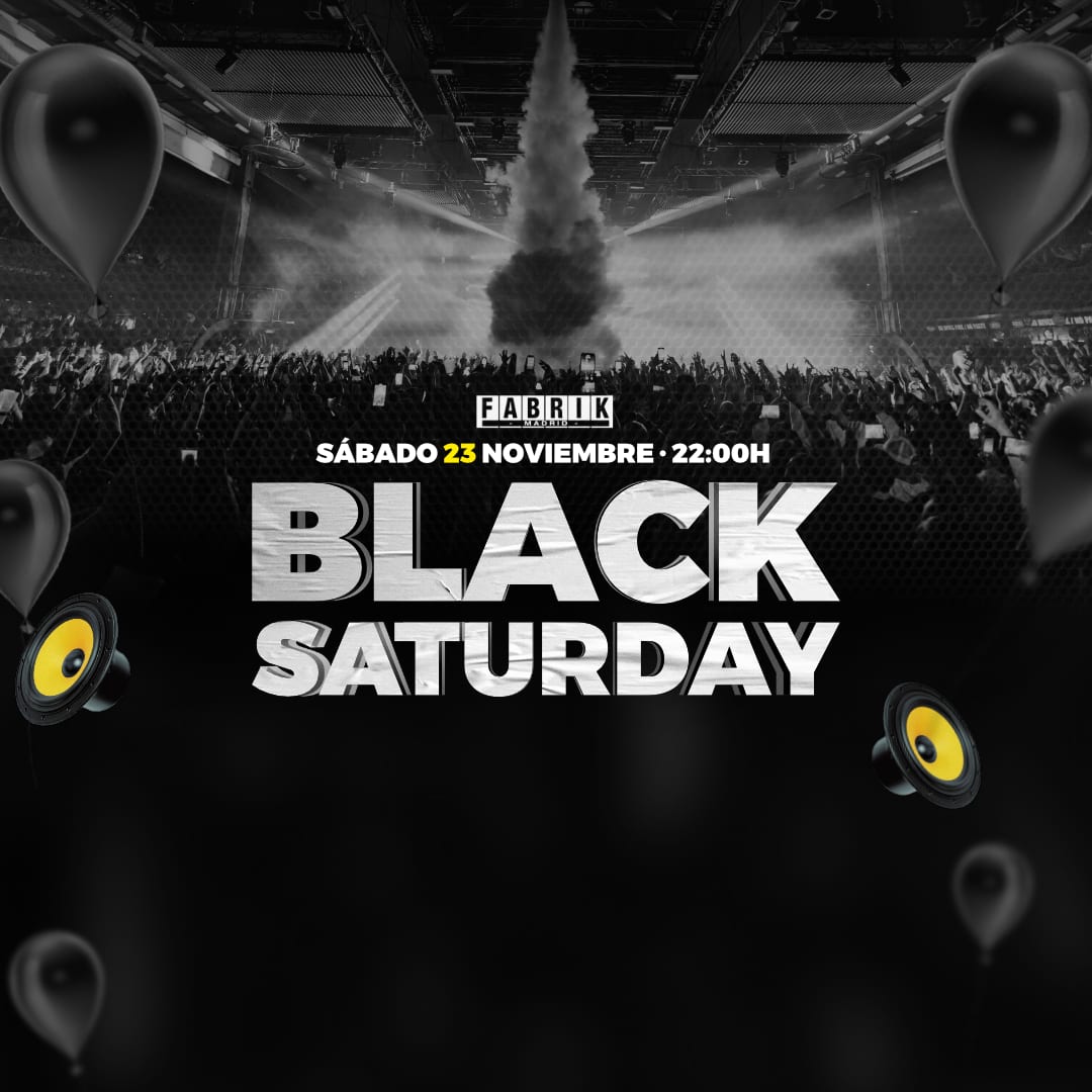 Fabrik presenta BLACK SATURDAY 1