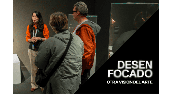 Visita comentada: Desenfocado 1
