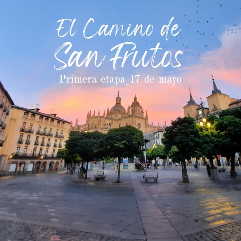 Camino de S. Frutos: 1ª Etapa: Segovia - Espirdo 1